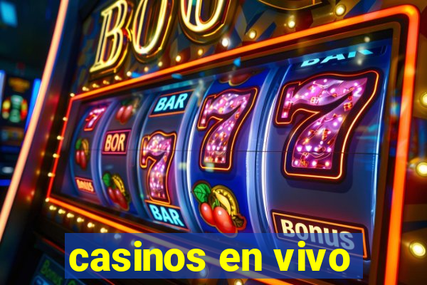 casinos en vivo