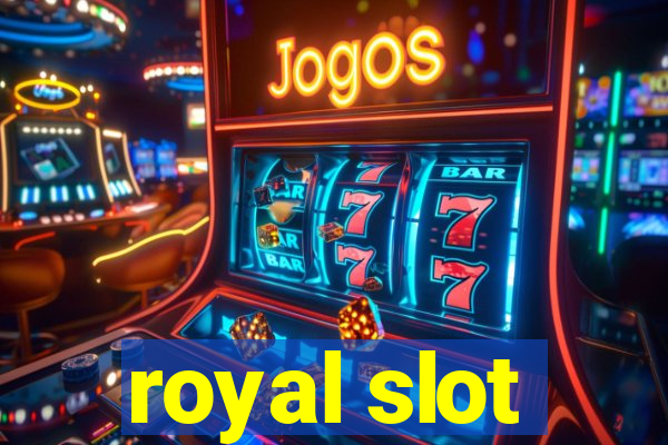 royal slot