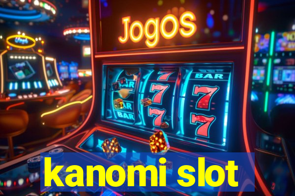 kanomi slot