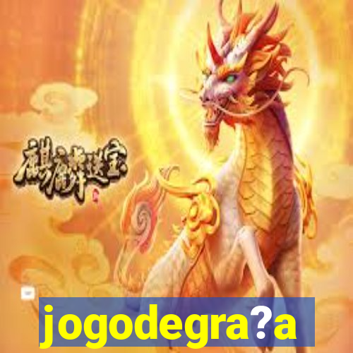 jogodegra?a