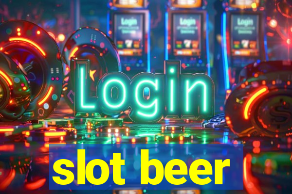 slot beer