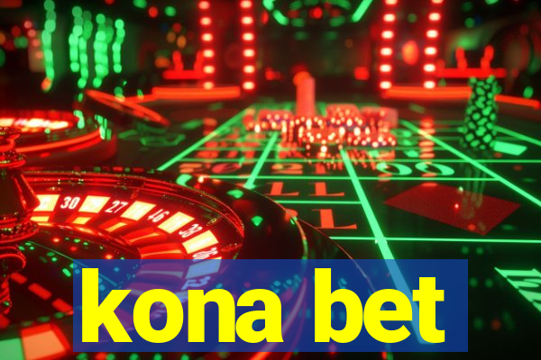 kona bet