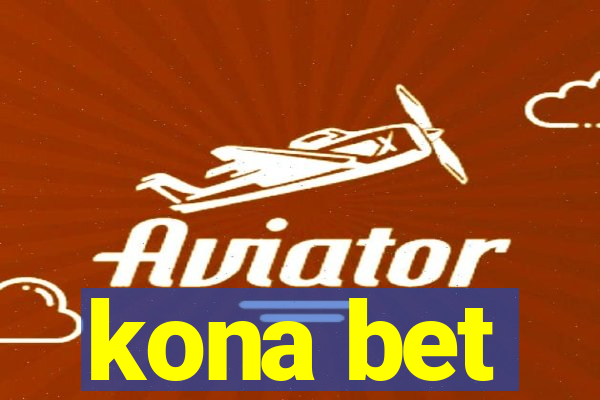 kona bet