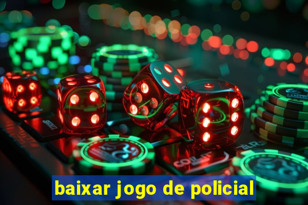 baixar jogo de policial