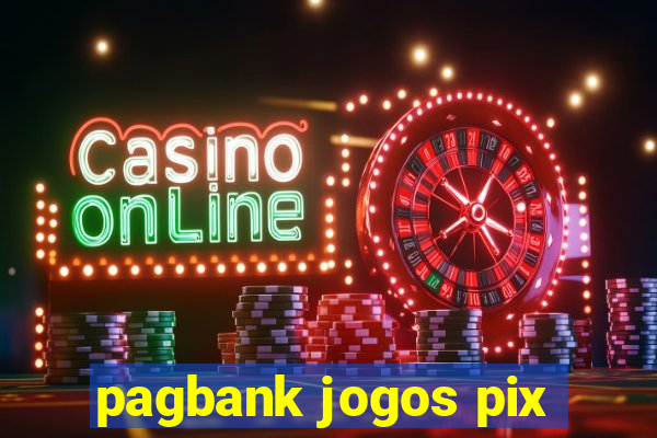 pagbank jogos pix