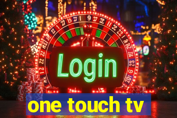 one touch tv