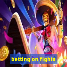 betting on fights