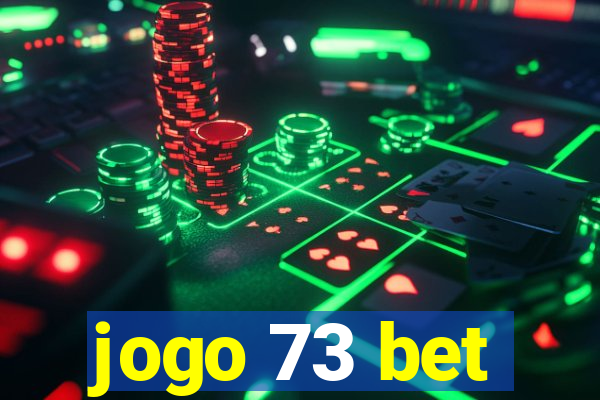 jogo 73 bet