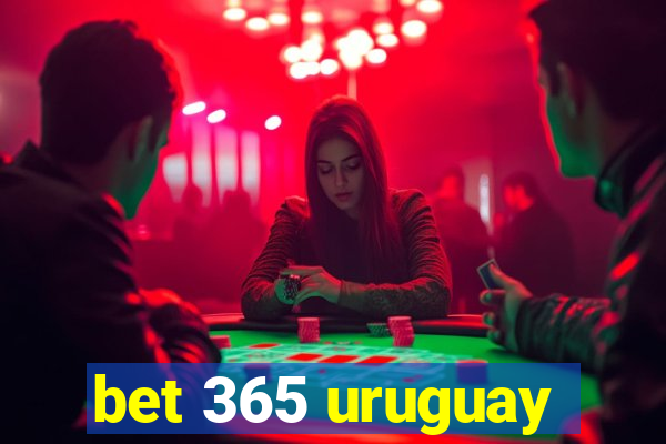 bet 365 uruguay