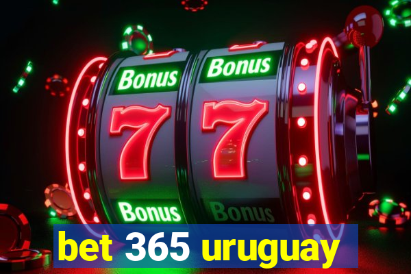 bet 365 uruguay