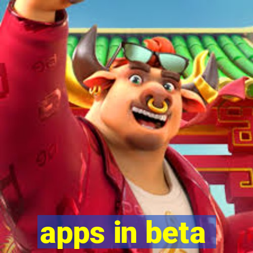 apps in beta