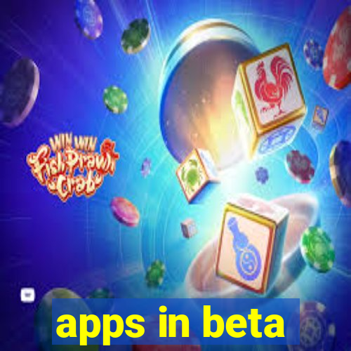 apps in beta