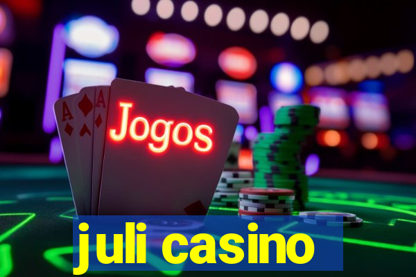 juli casino