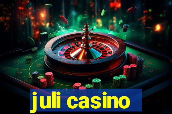 juli casino