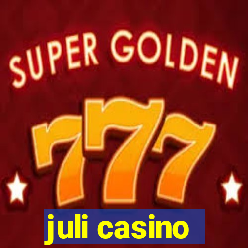 juli casino