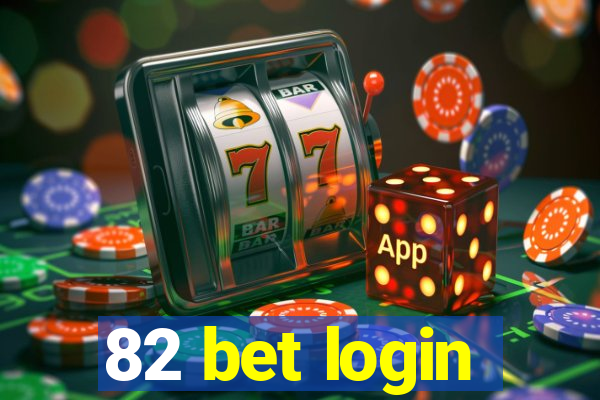 82 bet login