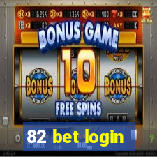 82 bet login