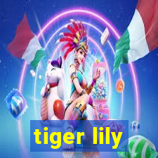 tiger lily