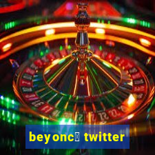 beyonc茅 twitter