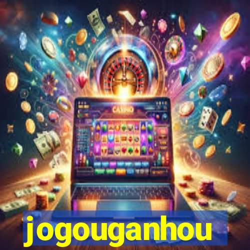 jogouganhou