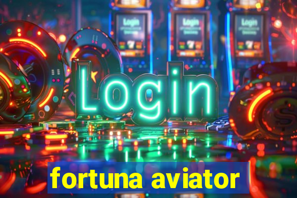 fortuna aviator