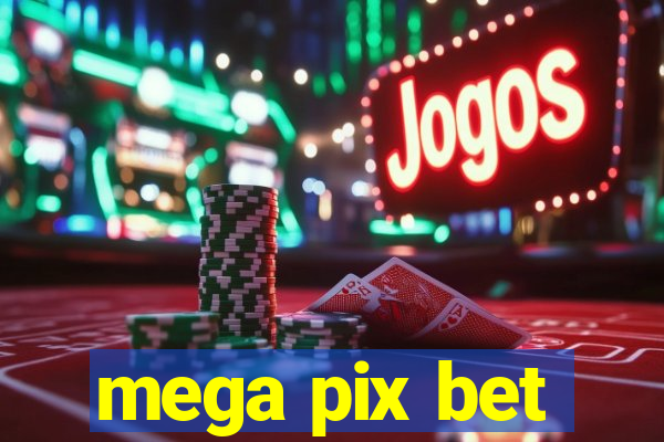 mega pix bet