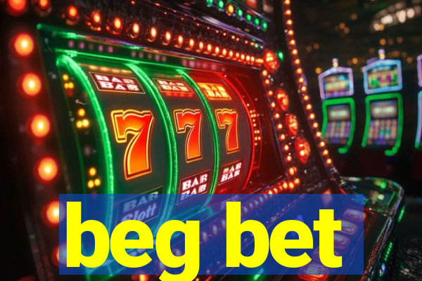 beg bet