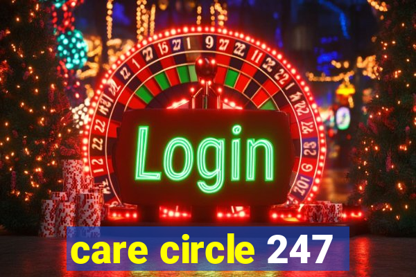 care circle 247