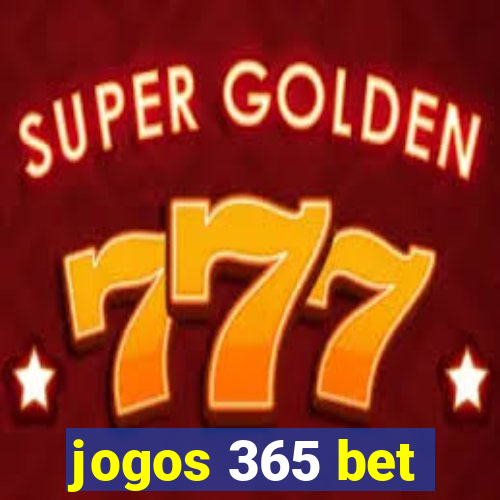 jogos 365 bet