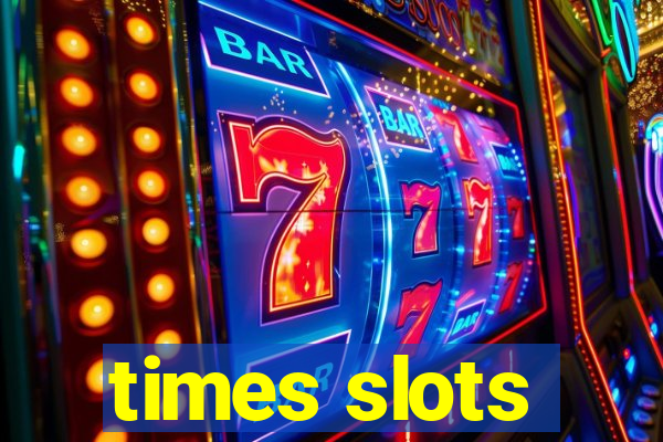 times slots