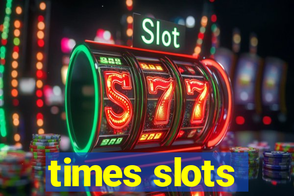 times slots