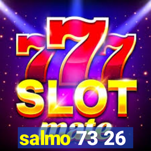 salmo 73 26