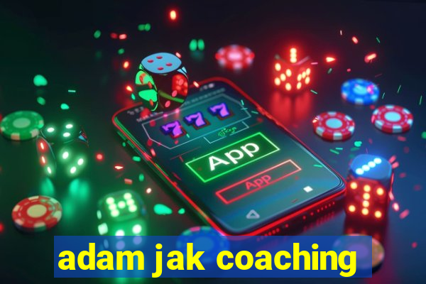 adam jak coaching