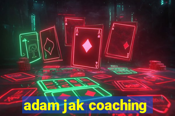 adam jak coaching