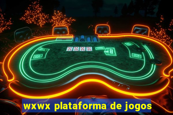 wxwx plataforma de jogos