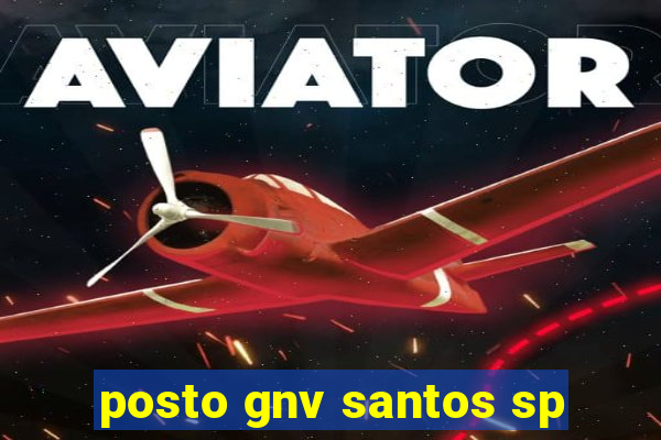 posto gnv santos sp