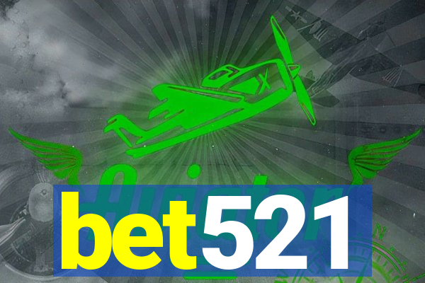 bet521