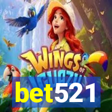 bet521