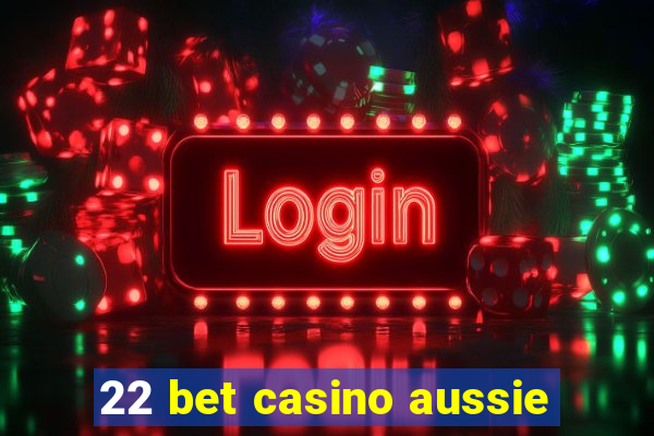 22 bet casino aussie