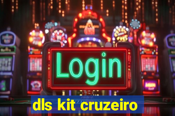 dls kit cruzeiro