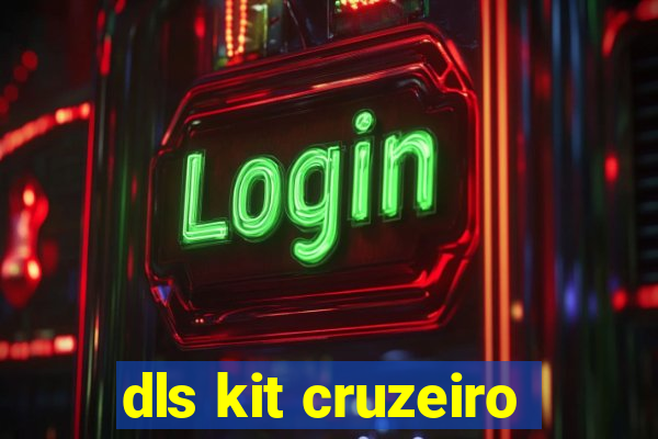 dls kit cruzeiro