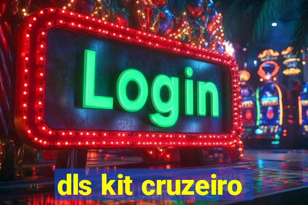 dls kit cruzeiro