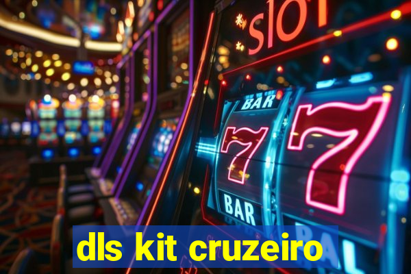 dls kit cruzeiro