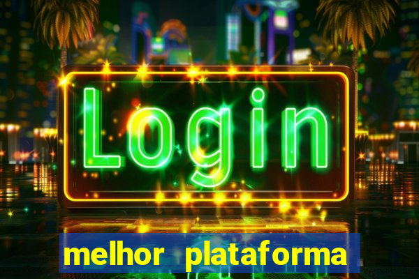 melhor plataforma para jogar fortune tiger