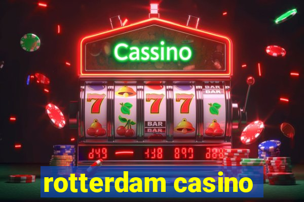 rotterdam casino