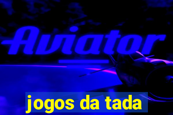 jogos da tada