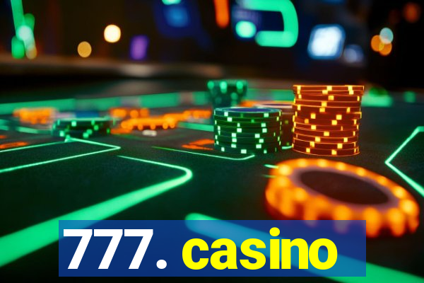 777. casino