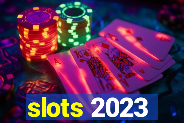 slots 2023