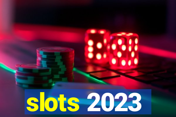 slots 2023