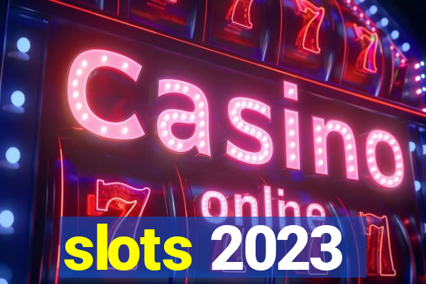 slots 2023